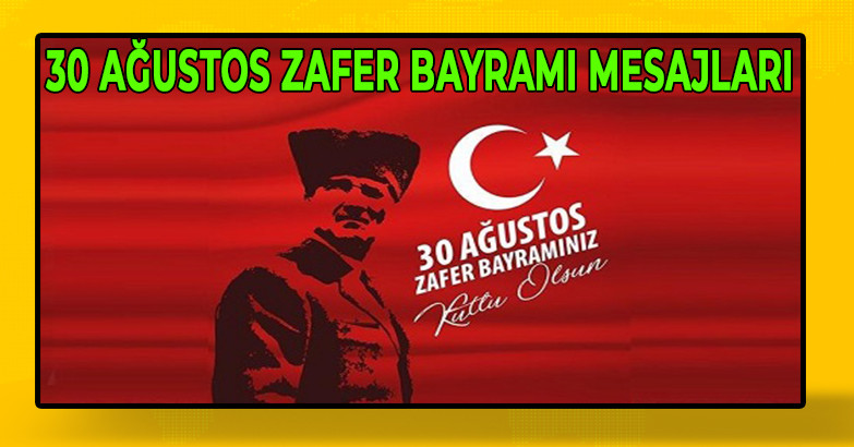 30 AĞUSTOS ZAFER BAYRAMI MESAJLARI 