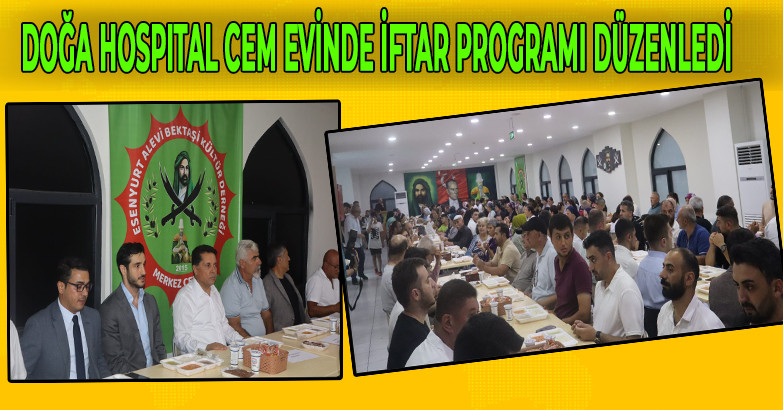 DOĞA HOSPITAL CEM EVİNDE İFTAR PROGRAMI DÜZENLEDİ