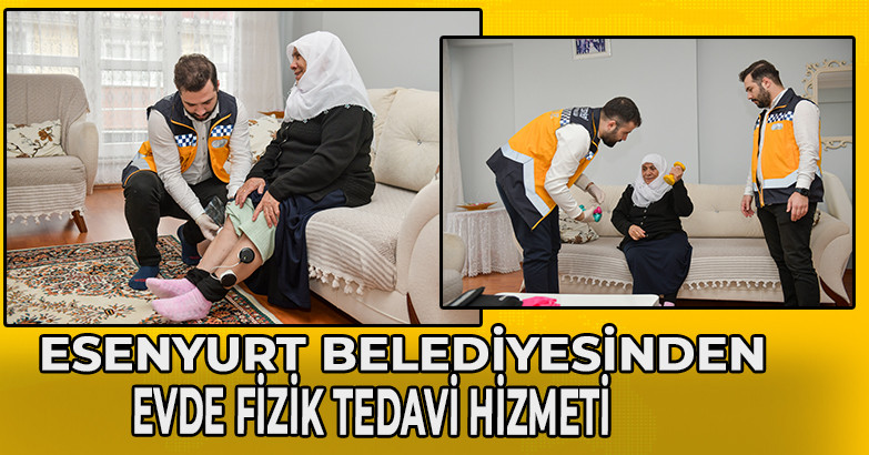 Esenyurt Belediyesinden Evde Fizik Tedavi Hizmeti