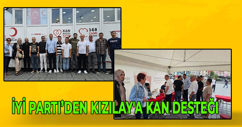 İYİ Parti’den Kızılay'a kan desteği