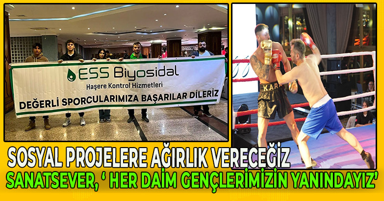 SANATSEVER, ‘ HER DAİM GENÇLERİMİZİN YANINDAYIZ’